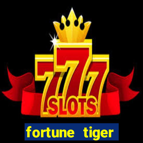 fortune tiger plataforma de 1 real